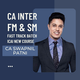 CA Inter FM SM | Fast track Batch By CA Swapnil Patni - For Jan 26 & May 26 Exams | ICAI New Course